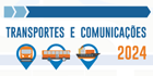 Estat&iacute;sticas dos Transportes e Comunica&ccedil;&otilde;es 2024